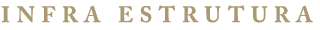INFRA ESTRUTURA
